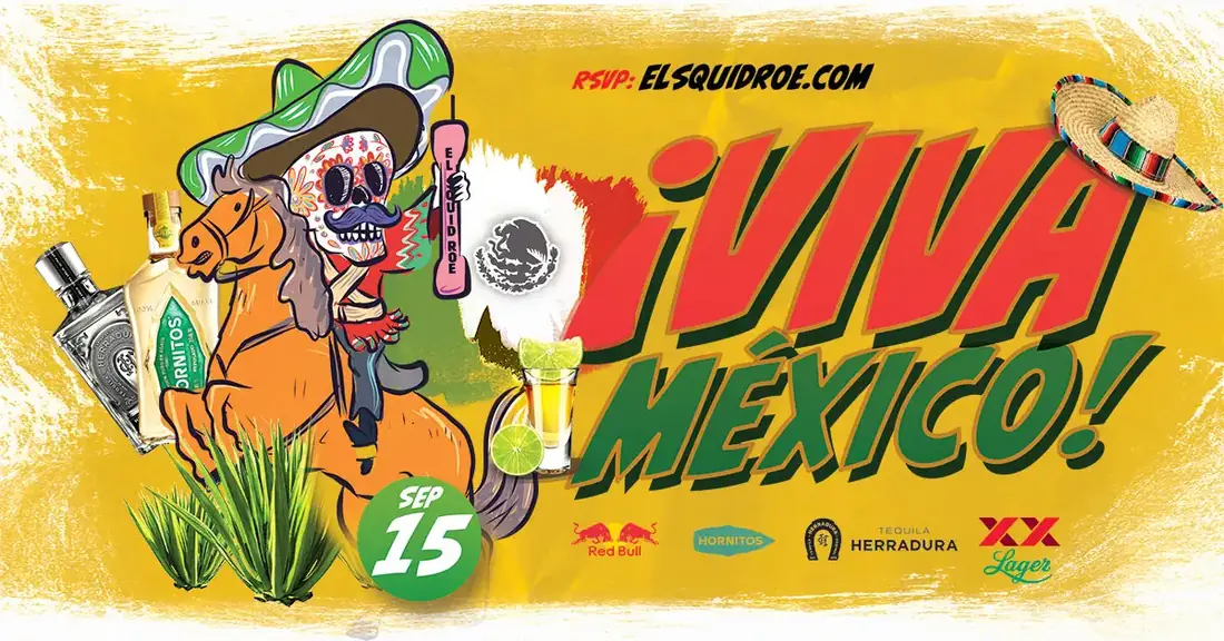 Viva Mexico event flyer with skeleton riding a horse as he hold us a "yard drink" from El Squid Roe with tequila bottles in the background. 